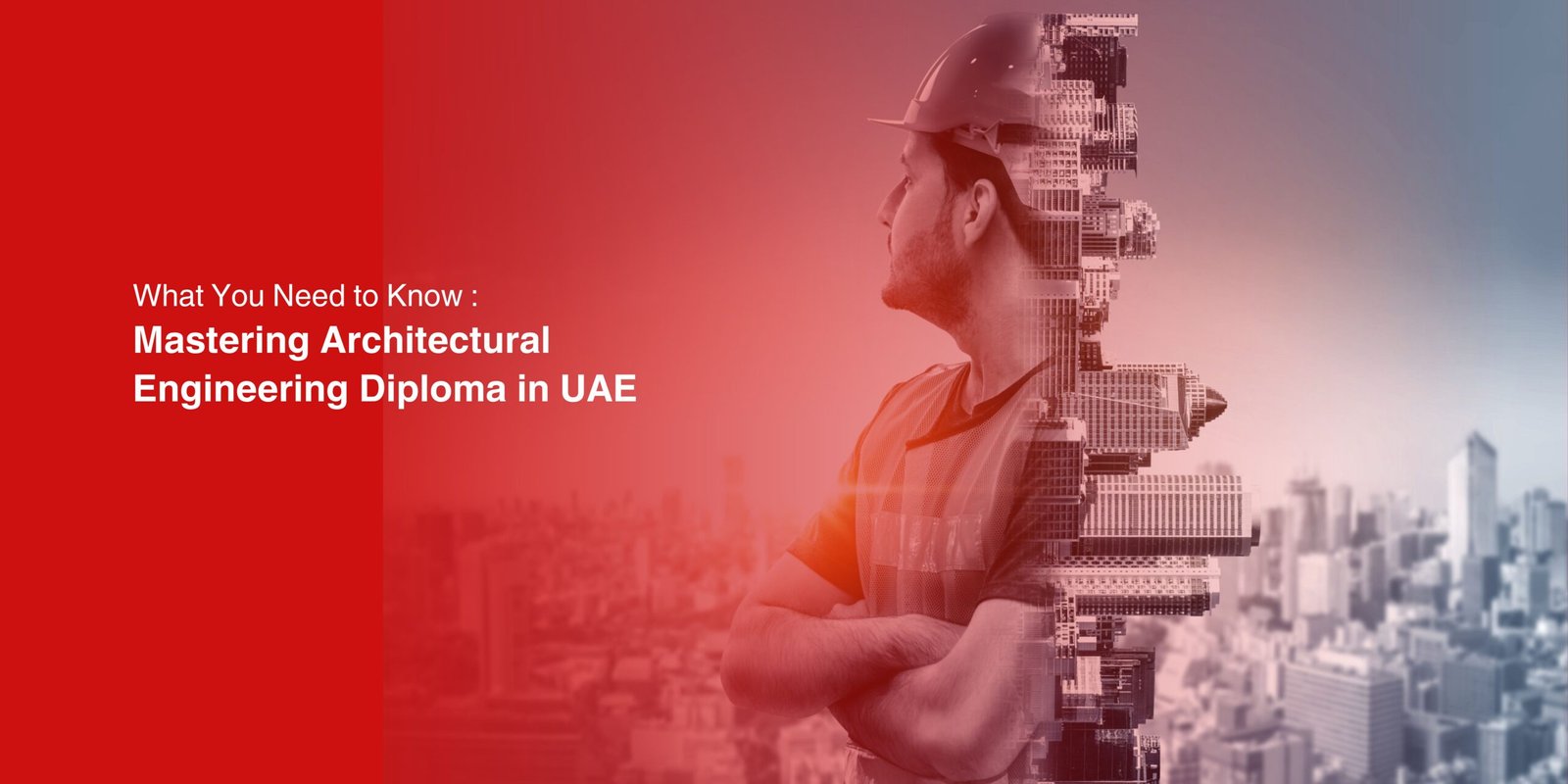 Mastering Architectural Engineering Courses in UAE: What You Need to Know